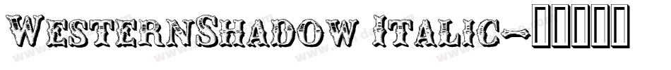 WesternShadow Italic字体转换